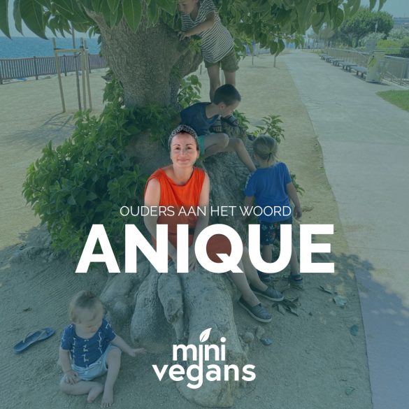 Ouders aan het woord over veganisme: Anique